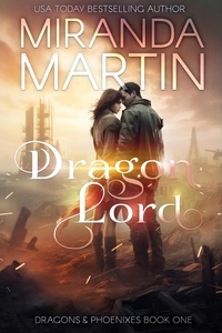  Miranda Martin - Dragon Lord - Dragons &amp; Phoenixes, #1.