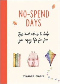 Miranda Moore - No-Spend Days - Tips and Ideas to Help You Enjoy Life for Free.