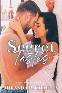  Miranda P. Charles - Secret Tastes - Secret Dreams Contemporary Romance, #4.