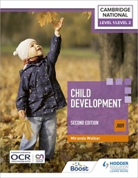 Miranda Walker - Level 1/Level 2 Cambridge National in Child Development (J809): Second Edition.