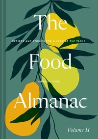 Miranda York - The Food Almanac: Volume Two.