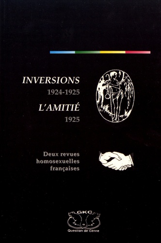 Mirande Lucien - Inversions 1924-1925 ; L'Amitié 1925 - Deux revues homosexuelles françaises.