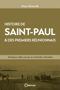 Histoire de Saint-Paul & des premiers réunionnais