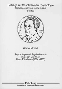 Psychologie und Psychotherapie im Leben und Werk Hans Prinzhorns (1886-1933)