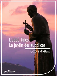L'abbé Jules le Jardin des supplices