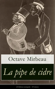 La pipe de cidre (L'édition intégrale - 23 titres)