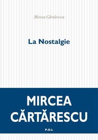 Mircea Cartarescu et Nicolas Cavaillès - La nostalgie.