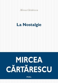 Mircea Cartarescu et Nicolas Cavaillès - La nostalgie.