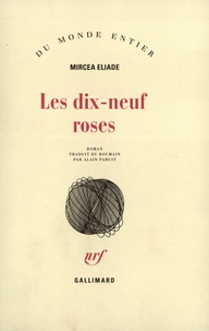 Mircéa Eliade - Les dix-neuf roses.