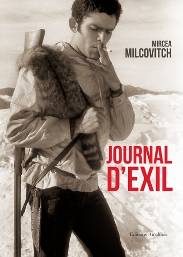 Mircea Milcovitch - Journal d'exil.