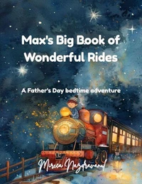"Max's Big Book of Wonderful Rides"!