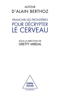 Franchir les frontières pour décrypter le cerveau