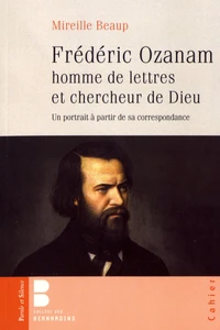 Frédéric Ozanam homme de lettres et chercheur de Dieu