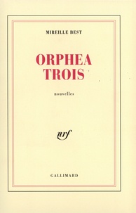 Mireille Best - Orphea Trois.