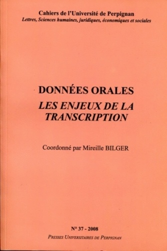 Mireille Bilger - Données orales - Les enjeux de la transcription.