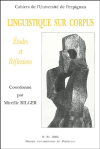 Mireille Bilger - Linguistique sur corpus - Etudes et réflexions.