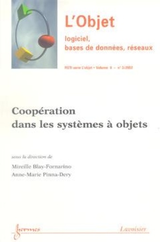 Mireille Blay-Fornarino et Anne-Marie Pinna-Déry - L'Objet Volume 8-N°3/2002: Logiciel, Bases De Donnees, Reseaux.