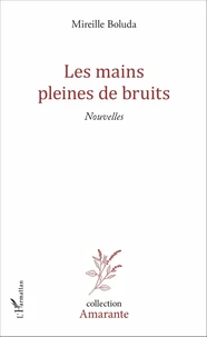 Les mains pleines de bruits