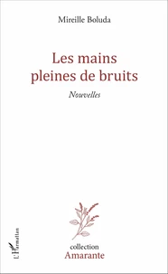Les mains pleines de bruits