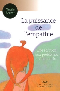 Mireille Bourret - La puissance de l'empathie : une solution aux problèmes relationnels.