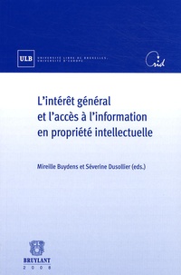 Mireille Buydens et Séverine Dusollier - L'intérêt général et l'accès à l'information en propriété intellectuelle.