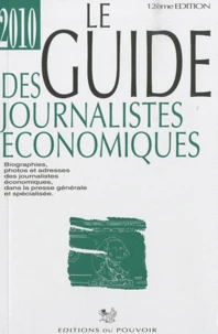 Le guide des journalistes économiques 2010
