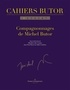 Mireille Calle-Gruber et Jean-Paul Morin - Cahiers Butor N° 1 : Compagnonnages de Michel Butor.