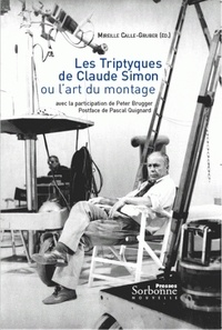 Mireille Calle-Gruber - Les Triptyques de Claude Simon ou l'art du montage. 1 DVD
