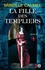 La fille des templiers Tome 1