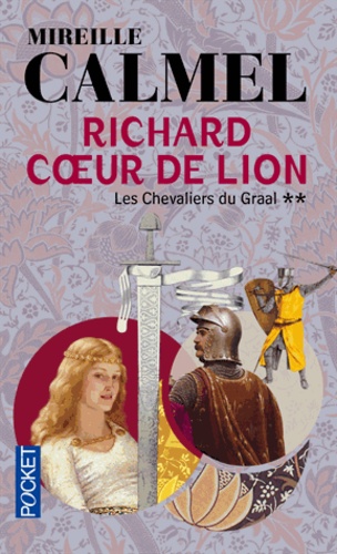 Richard Coeur de Lion Tome 2 Les chevaliers du Graal