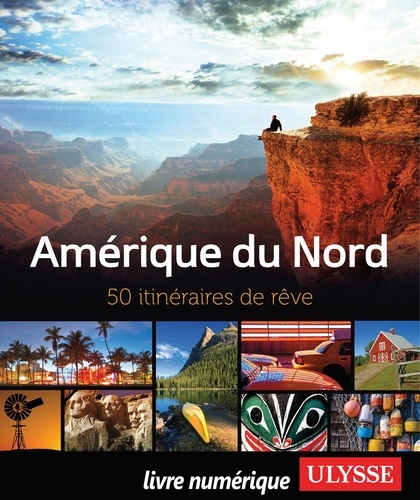 Mireille Chartier et Pascal Biet - Amérique du Nord - 50 itinéraires de rêve.