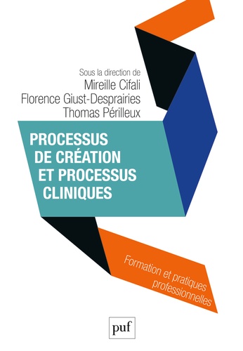 Mireille Cifali et Florence Giust-Desprairies - Processus de création et processus cliniques.