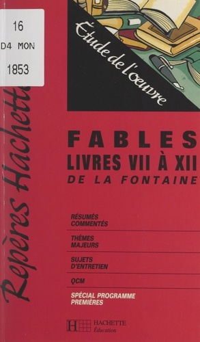 Fables, livres VII à XII de La Fontaine. Étude de l'œuvre