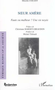 Soeur amère. Faute ou malheur ? Une vie noyée