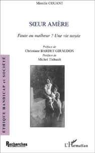Soeur Amere. Faute Ou Malheur ? Une Vie Noyee