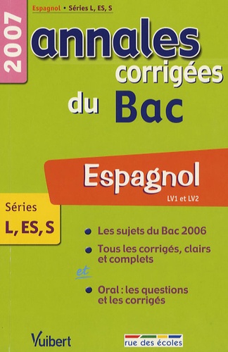 Espagnol LV1-LV2 Séries L-ES-S. Annales corrigées du Bac