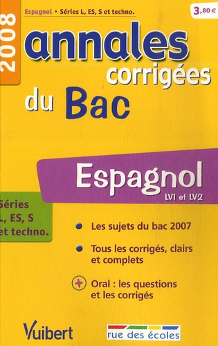 Espagnol séries L, ES, S et techno. Annales corrigées du Bac  Edition 2008
