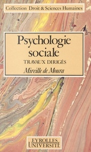 Mireille de Moura et Pierre-Henri Chalvidan - Psychologie sociale - Travaux dirigés.