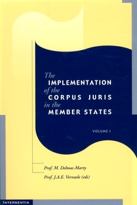 Mireille Delmas-Marty et John A-E Vervaele - The implementation of the Corpus Juris in the Member States - Volume 1, Penal provisions for the protection of European Finances.