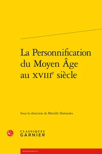 La Personnification du Moyen Age au XVIIIe siècle