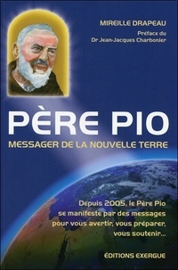 Mireille Drapeau - Père Pio - Messager de la nouvelle terre.