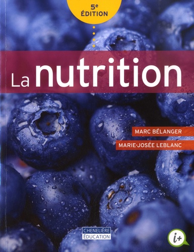 Mireille Dubost et Marie-Josée LeBlanc - La nutrition.