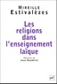 Mireille Estivalèzes - Les religions dans l'enseignement laïque.