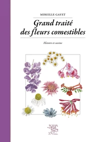 Grand traité des fleurs comestibles
