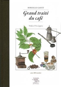 Mireille Gayet - Grand traité du café.