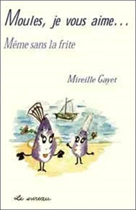 Moules, je vous aime...