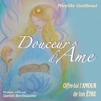 Mireille Godbout - Douceur d'âme - Épanouissement intérieur.