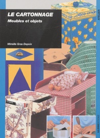Mireille Gras Depoix - Le cartonnage - Meubles et objets.