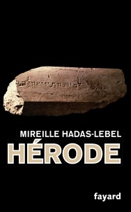 Mireille Hadas-Lebel - Hérode.