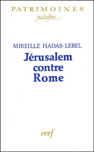 Mireille Hadas-Lebel - Jerusalem Contre Rome.